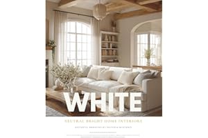 White Interior Design Magazine: Neutral Home Inspiration & Cozy Decor Ideas Lookbook in All-White, Cream, Grey, and Faded Lin