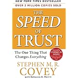 The SPEED of Trust: The One Thing That Changes Everything