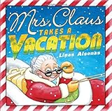Mrs. Claus Takes A Vacation