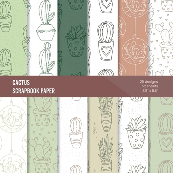 cactus-scrapbook-paper-18-plant-themed-double-sided-patterned-sheets-decorative-craft-paper-pad-party-supplies-for-scrapbooking-publishing-scrapcraft-based-amazon-com-books