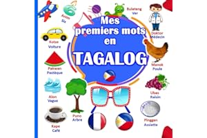 Mes premiers mots en TAGALOG: un imagier bilingue Français-Tagalog pour Apprendre les premiers mots en tagalog pour votre enf