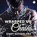Wrapped Up in Chains by 