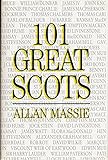 101 Great Scots by 