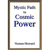 The Mystic Path to Cosmic Power