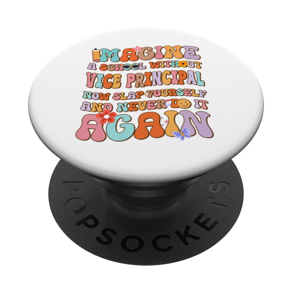 Imagine A School Without Vice Principal Funny Vice Principal PopSockets Swappable PopGrip