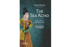 The Silk Road: A New History with Documents
