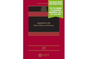 Aspen Publishing Property Law: Rules, Policies, and Practices [Connected eBook with Study Center] (Aspen Casebook) (Aspen Casebook Series)