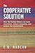 The Cooperative Solution: How the United States can tame recessions, reduce inequality, and protect the environment