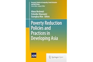 Poverty Reduction Policies and Practices in Developing Asia (Economic Studies in Inequality, Social Exclusion and Well-Being)