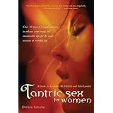 Tantric Sex for Women: A Guide for Lesbian, Bi, Hetero, and Solo Lovers