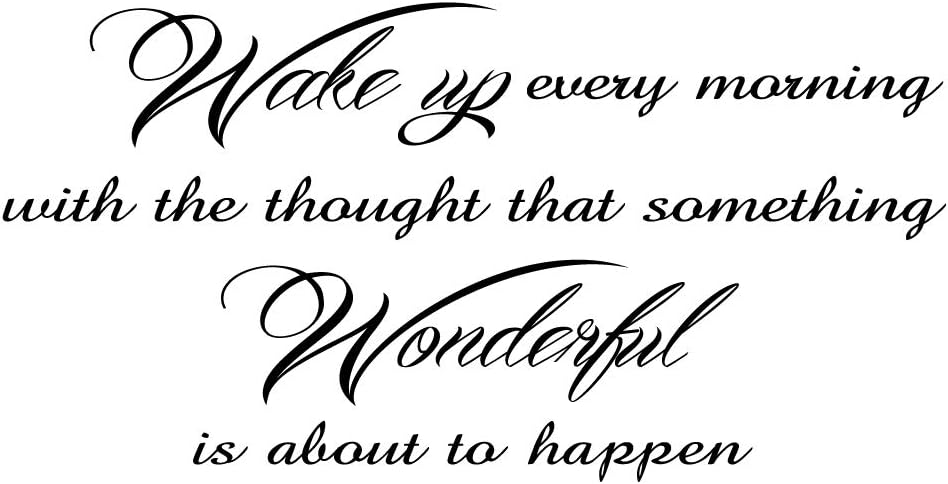 ZSSZ Wake up Every Morning with The Thought That Something Wonderful is About to Happen Vinyl Wall Decal Inspirational Quotes Positive Words Motto Art Lettering Home Décor