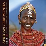 African Ceremonies: 2011 Wall Calendar by Angela Fisher (2010-08-01) by 