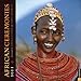 African Ceremonies: 2011 Wall Calendar by Angela Fisher (2010-08-01) by 