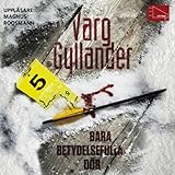 "Bara betydelsefulla dör [Only the Good Die]" av Varg Gyllander