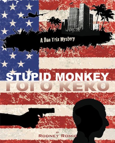 The Stupid Monkey (Dr. Dan Trix Mystery Series Second Edition Book 2)