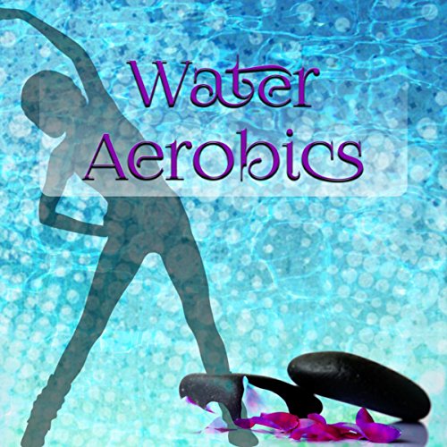 Water Aerobics Ultimate Workout Music