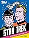 Star Trek: The Original Topps Trading Card Series by Terry J. Erdmann, Paula M. Block
