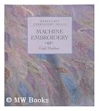 Machine Embroidery (Embroidery Skills Series) by