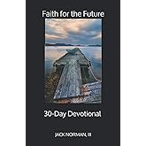 Faith for the Future: 30 Day Devotional