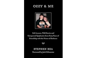 Ozzy & Me: Life Lessons, Wild Stories, and Unexpected Epiphanies from Forty Years of Friendship with the Prince of Darkness