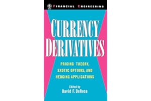 Currency Derivatives: Pricing Theory, Exotic Options, and Hedging Applications