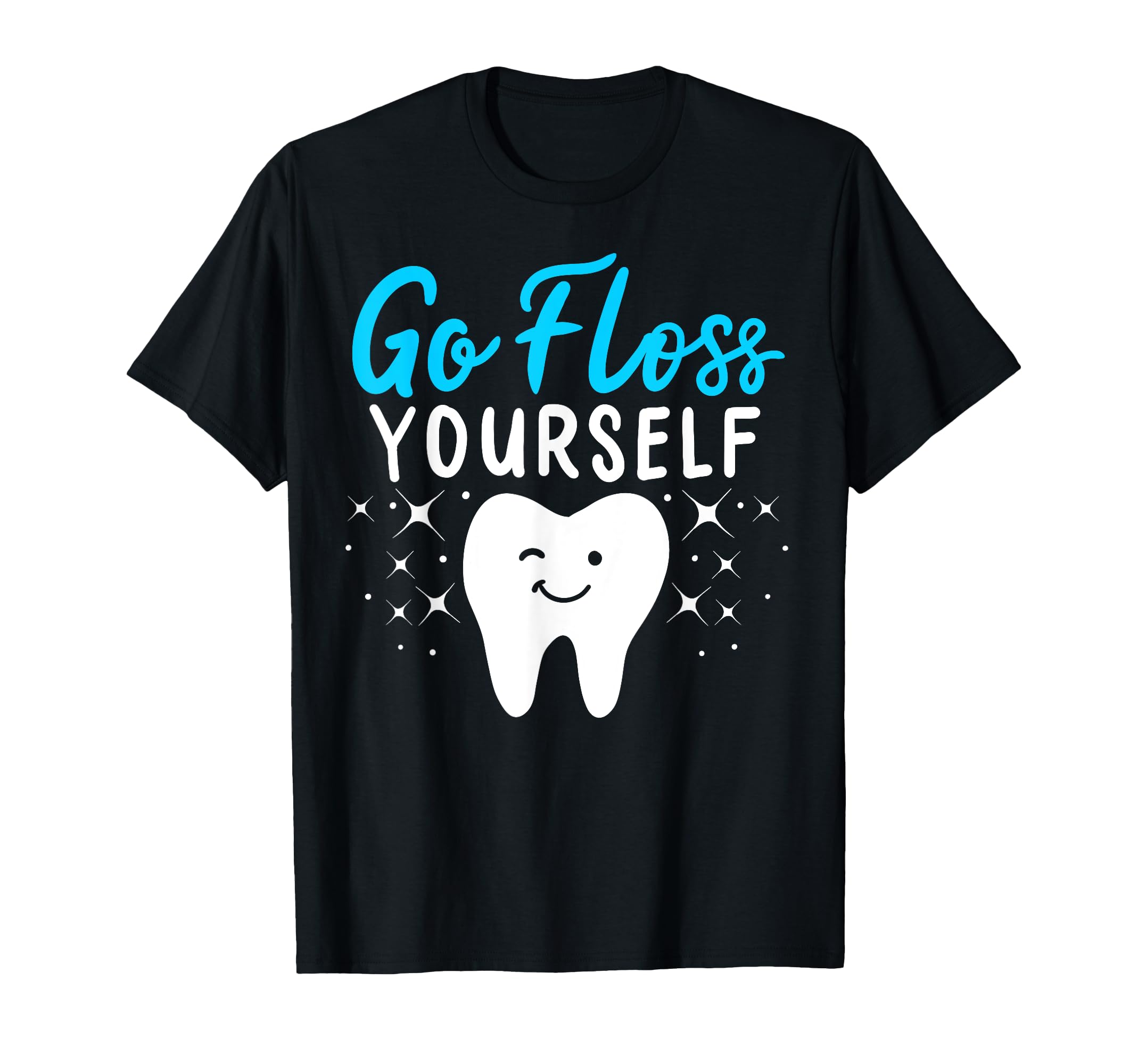 Dental Assistant Hygienist Dentist Tooth Gift T-Shirt