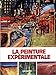 LA PEINTURE EXPERIMENTALE (French Edition) by 
