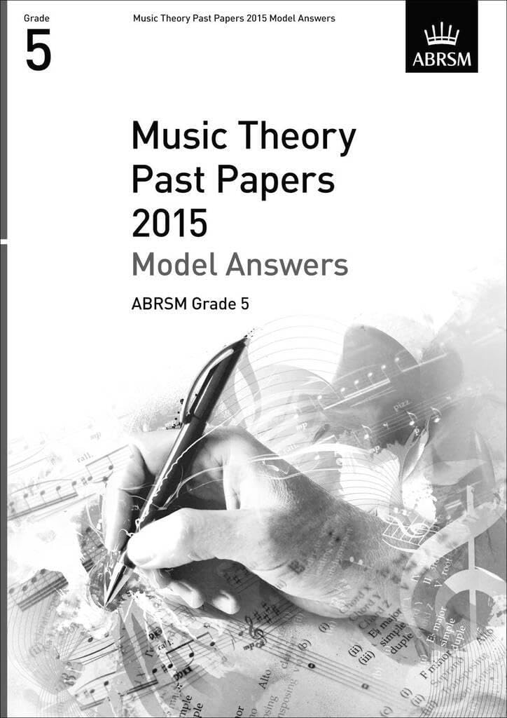 Music Theory Past Papers 2015 Model Answers, Grade 5