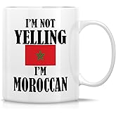 Retreez Funny Moroccan Mug - I'm Not Yelling I'm Moroccan 11 Oz Ceramic Coffee Mugs - Funny, Sarcasm, Sarcastic, Inspirational Morocco birthday gifts for friends, coworkers, men women dad mom bro him