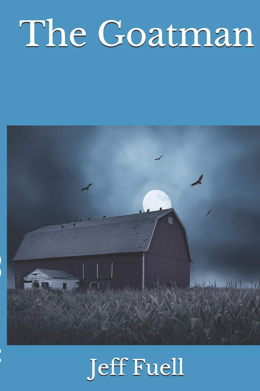 The Goatman Fuell Jeff 9781496100511 Amazon Com Books