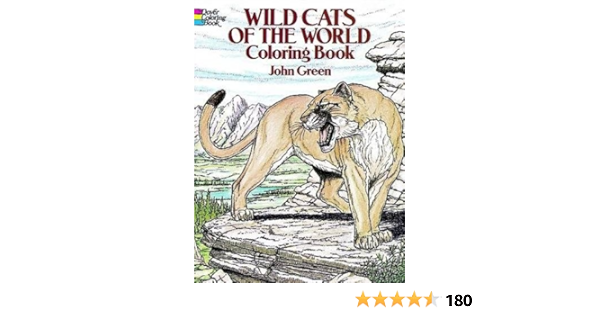 Download Wild Cats Of The World Coloring Book Dover Nature Coloring Book Green John 9780486256382 Amazon Com Books