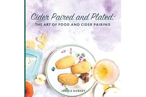 Cider Paired and Plated: The Art of Food and Cider Pairing