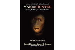 Man the Hunted: Primates, Predators, and Human Evolution, Expanded Edition