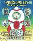 Operation Space Cats: The Rescue Mission (Volume 1) by 
