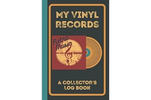 My Vinyl Records, A Collector's Log Book: Prompted Retro Notebook Log to Track and Review Your Music Albums