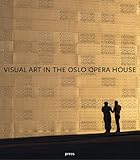 Visual Art in the Oslo Opera House by 