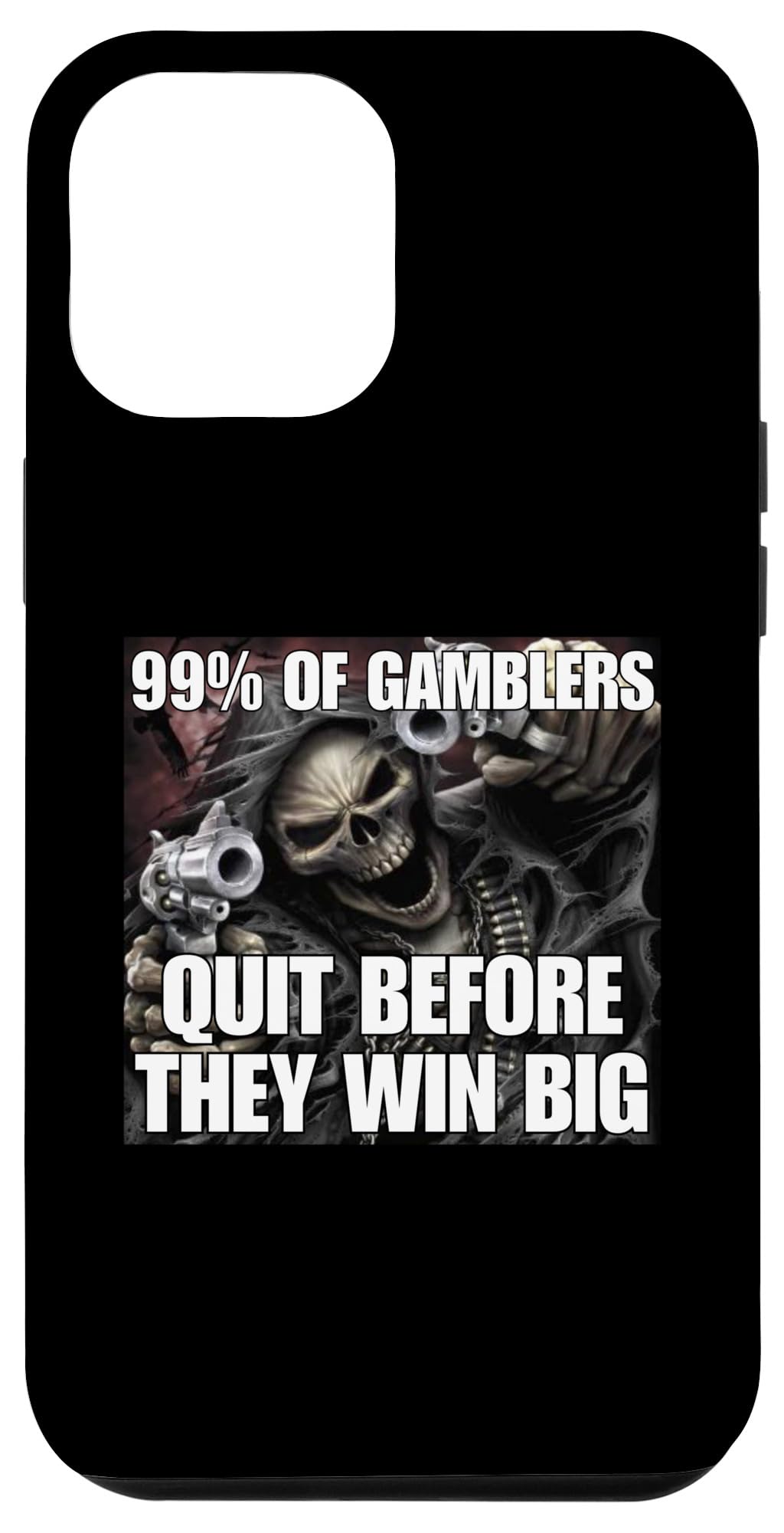 iPhone 12 Pro Max Gamblers Quit Funny Cringe Hard Skeleton Meme Case