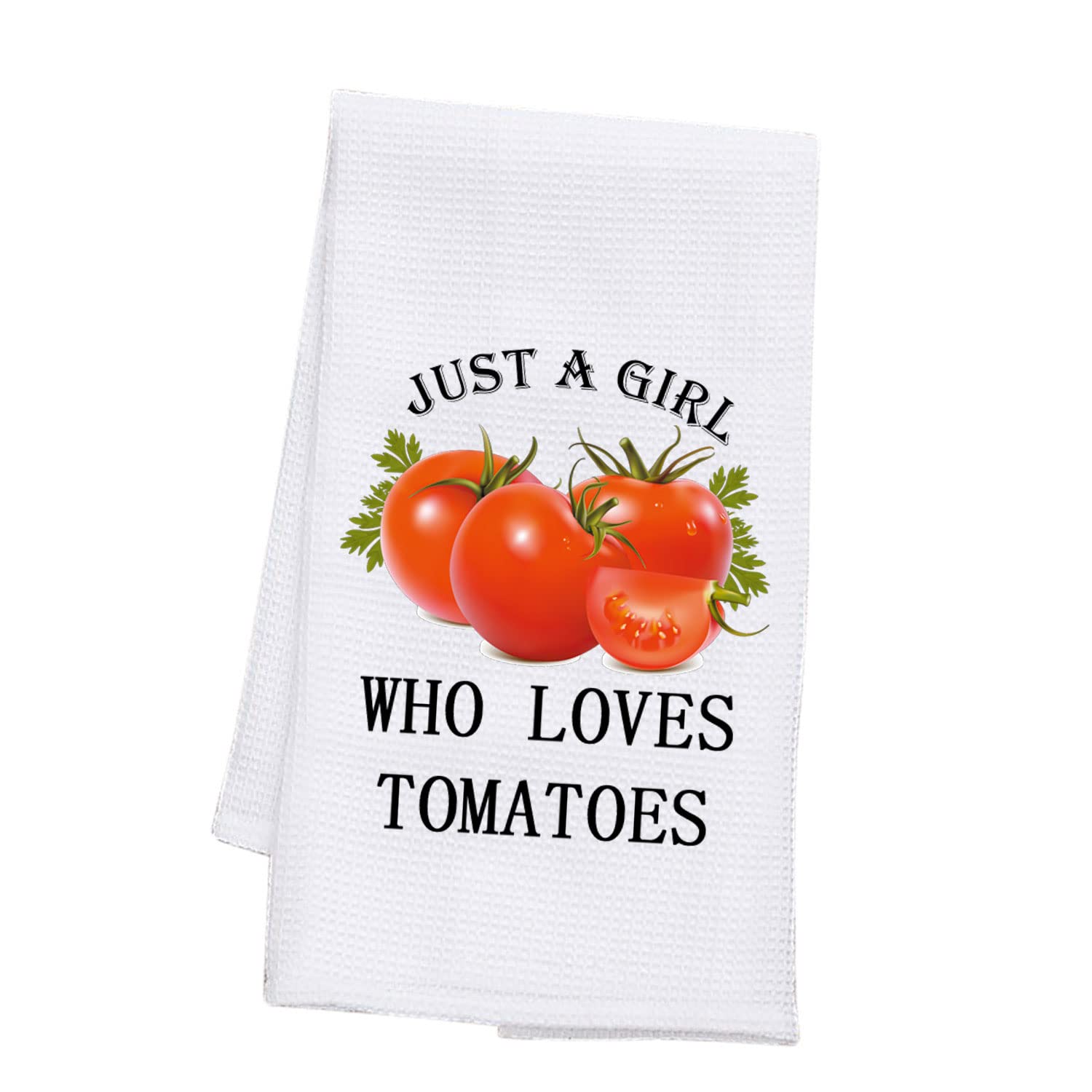 PLITI Tomato Kitchen Towel Tomato Lover Gift Funny Tomato Gardener Gift Just a Girl Who Loves Tomatoes Theme Dish Towel (girl loves tomato TWU)