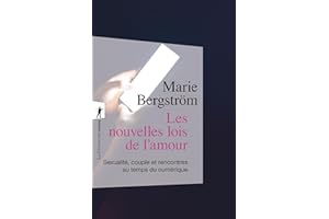 Les nouvelles lois de l'amour: Sexualité, couple et rencontres au temps du numérique (Poche / Sciences humaines et sociales) 