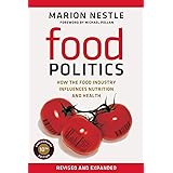Food Politics: How the Food Industry Influences Nutrition and Health (Volume 3) (California Studies in Food and Culture)