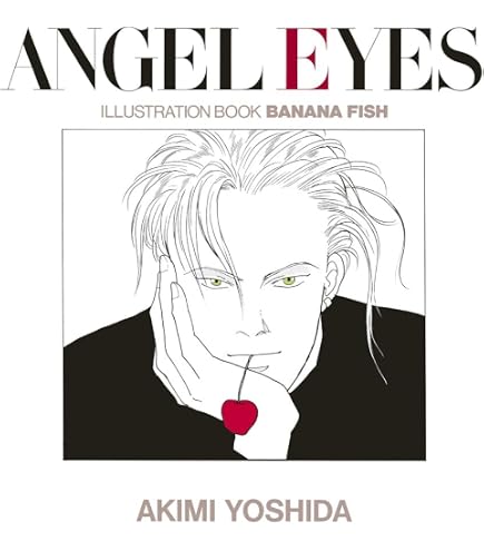 BANANA FISH / ANGEL EYES (ARTBOOK VO JAPONAIS): Yoshida, Akimi