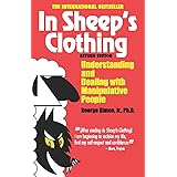 In Sheep's Clothing: Understanding and Dealing with Manipulative People