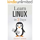 Linux: The Quick and Easy Beginners Guide to Learning the Linux Command Line (Linux in 3 Days Book 1)