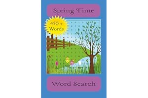 Spring Time Word Search: Word Searches with Easy to Read Print about Spring Time, Types of Flowers, Types of Spring Activitie