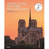 Notre-Dame de Paris: The Eternal Cathedral