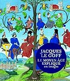 Le Moyen Age expliqué en images by 