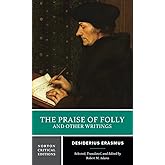 The Praise of Folly and Other Writings: A Norton Critical Edition (Norton Critical Editions)