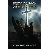 Reviving My Faith: A Journey of Love