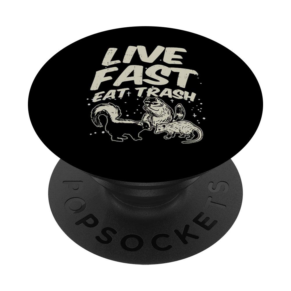 Live Fast Eat Trash Skunk Raccoon Opossum Street Cats Gift PopSockets Grip and Stand for Phones and Tablets