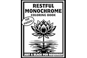 Restful monochrome coloring book: Reverse Coloring book with Designs in black and white for Adults and Teens. Carry Tranquility with You Anywhere, with Just a Black Marker